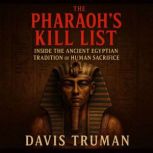 The Pharaohs Kill List, Davis Truman
