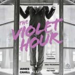 The Violet Hour, James Cahill