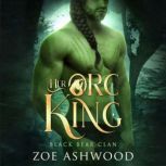 Her Orc King, Zoe Ashwood