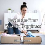 Declutter Your Way To Happiness, Niina Niskanen