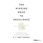 The Winding Road to Excellence, G.T. Toby Stansell