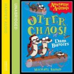 Otter Chaos: The Dambusters, Michael Broad