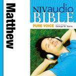 Pure Voice Audio Bible - New International Version, NIV (Narrated by George W. Sarris): (29) Matthew, Zondervan
