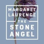 The Stone Angel, Margaret Laurence