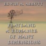 Flatland A Romance of Many Dimension..., Edwin A. Abbott