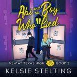 Abi and the Boy Who Lied, Kelsie Stelting