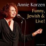 Annie Korzen: Funny, Jewish & Live!, Annie Korzen