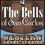 The Bells of San Carlos, Max Brand
