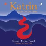 Katrin, Geshe Michael Roach