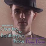 Guarding the Bootleggers Widow, Denise Devine