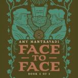 Face to Face, Amy Mantravadi