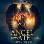 Angel of Fate, Zachary Jeffries