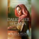 Daughter of Cana, Angela Hunt