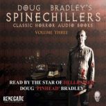 Doug Bradleys Spinechillers Volume T..., W. W. Jacobs