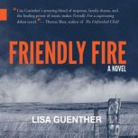 Friendly Fire, Lisa Guenther