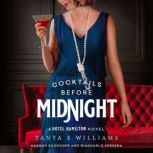 Cocktails Before Midnight, Tanya E Williams