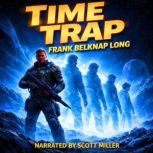 Time Trap, Frank Belknap Long