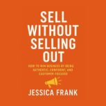 Sell Without Selling Out, Jessica Frank