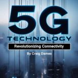5G Technology, Craig Dames