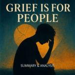 Grief Is for People Book Summary  A..., Margot Langley