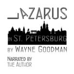 Lazarus in St. Petersburg, Wayne Goodman