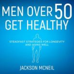 Men Over 50 Get Healthy, Jackson McNeil
