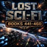 Lost SciFi Books 441 thru 460, Ben Bova