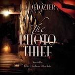 The Photo Thief, J. L. Delozier