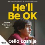 Hell Be OK, Celia Lashlie