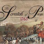 The Scratch of a Pen 1763 and the Transformation of North America, Colin G. Calloway