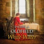 White Water, Pamela Oldfield