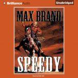Speedy, Max Brand