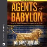 Agents of Babylon, David Jeremiah