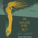 Her Name in the Sky, Kelly Quindlen
