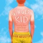 Ginger Kid Mostly True Tales from a Former Nerd, Steve Hofstetter
