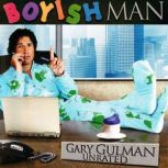 Gary Gulman Boyish Man, Gary Gulman