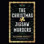 The Christmas Jigsaw Murders, Alexandra Benedict