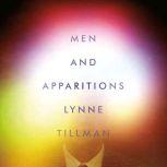 Men and Apparitions, Lynne Tillman
