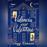 Valencia and Valentine, Suzy Krause