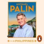 Michael Palin in the Philippines, Michael Palin