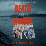 Death on the Danube, D.J. Maughan