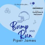 Bump and Run, Piper James