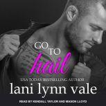 Go To Hail, Lani Lynn Vale