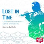 Lost In Time Ghatotkacha and the Ga..., Namita Gokhale