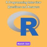 R Programming Interview Questions and..., Manish Soni