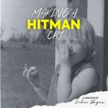 Making A Hitman Cry, Indee Skyes