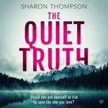 The Quiet Truth, Sharon Thompson