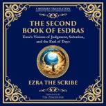 The Second Book of Esdras, Ezra The Scribe
