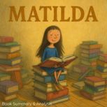 Matilda Book Summary  Analysis, Jack Rylan