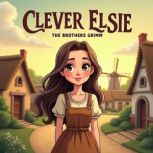 Clever Elsie, Jacob Grimm